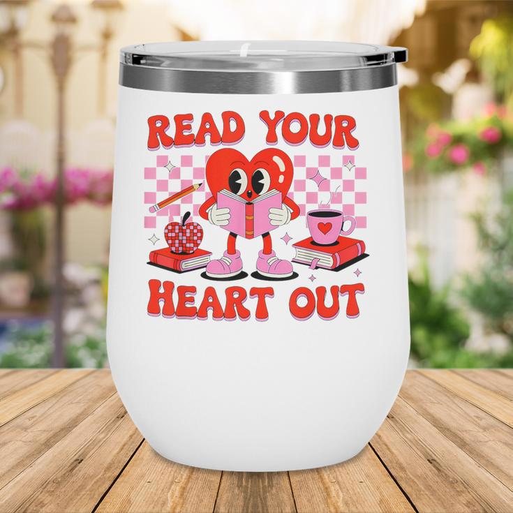 Read Your Heart Out Valentine Reading Book Kid Teacher Wine Tumbler Read Your Heart Out Valentine Reading Book Kid Teacher Wine Tumbler
