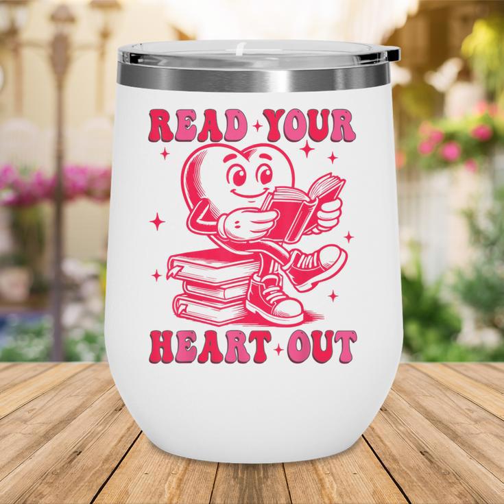 Read Your Heart Out Valentines Day Book Lover Bookish Teach Wine Tumbler