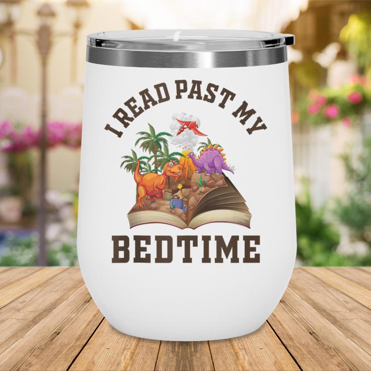 I Read Past My Bedtime Reading Dinosaur Book Lover Wine Tumbler