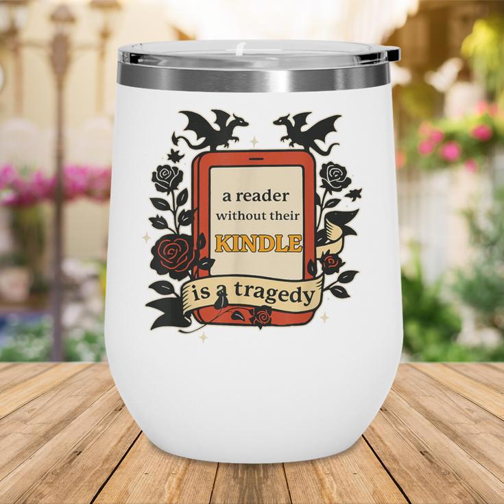 A Reader Without Their Book Is A Tragedy Dragon Rider Quote Wine Tumbler A Reader Without Their Book Is A Tragedy Dragon Rider Quote Wine Tumbler
