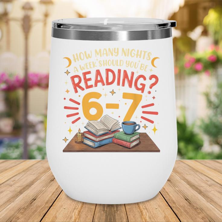 Reading 6 7 Six Seven Meme Slang Teacher Book Lover Wine Tumbler