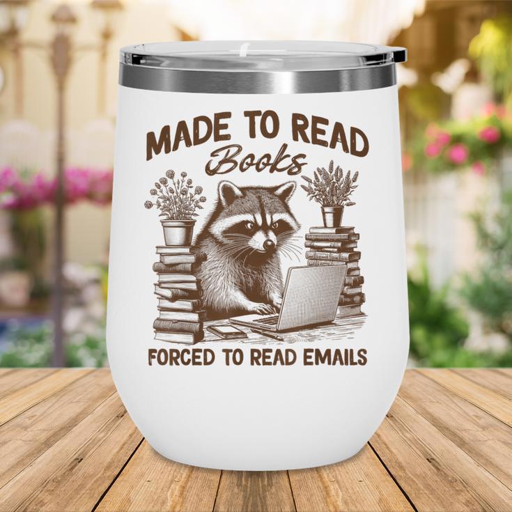 Reading Book Lover Made To Read Books Forces To Read Emails Wine Tumbler