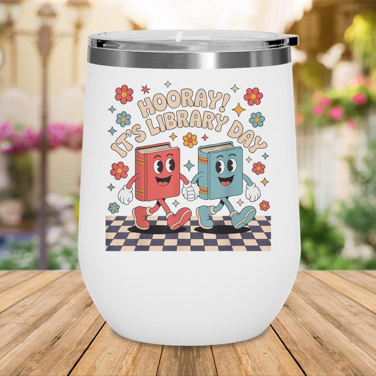 Reading Book Lover School Librarian Hooray It's Library Day Wine Tumbler