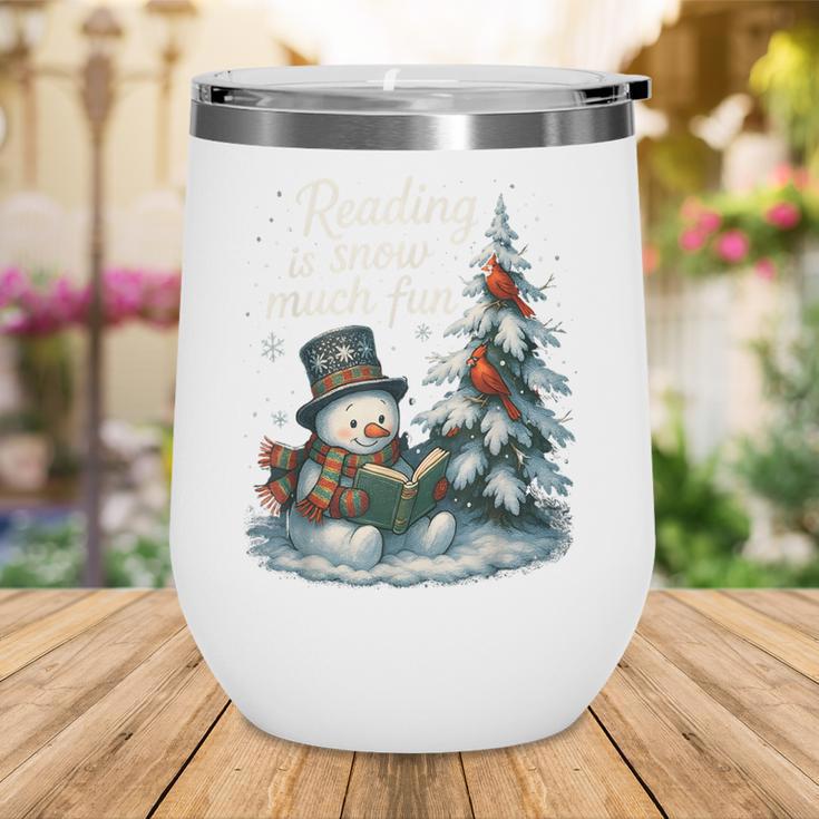 Reading Is Snow Much Fun Christmas Books Snowman Bookworm Wine Tumbler Reading Is Snow Much Fun Christmas Books Snowman Bookworm Wine Tumbler