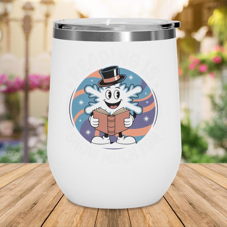 Reading Is Snow Much Fun Snowflake Top Hat Book Fan Winter Wine Tumbler