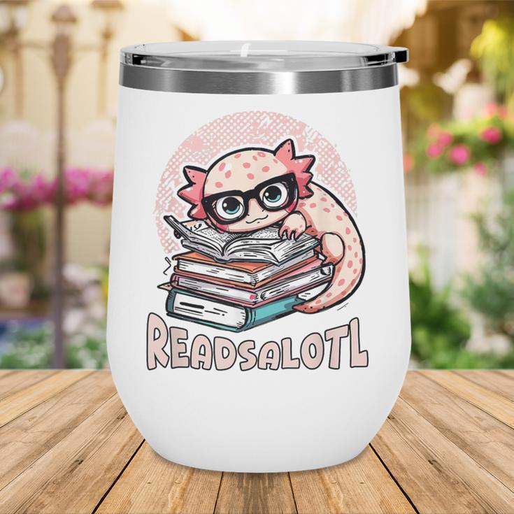 Readsalotl Axolotl Reading Books Glasses Bookworm Pun Fun Wine Tumbler