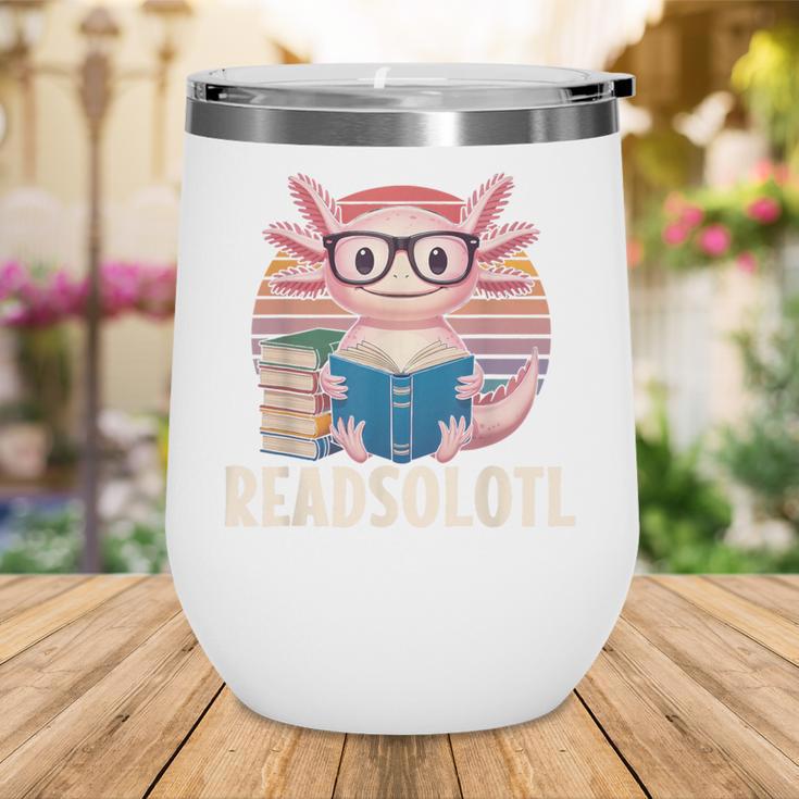 Readsolotl Axolotl Reading Book Lover Kawaii Bookworms Wine Tumbler