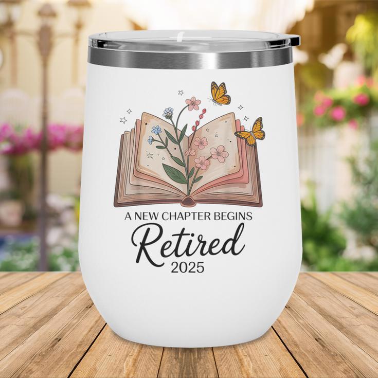 Retired 2025 A New Chapter Begins Retirement Teacher Book Wine Tumbler