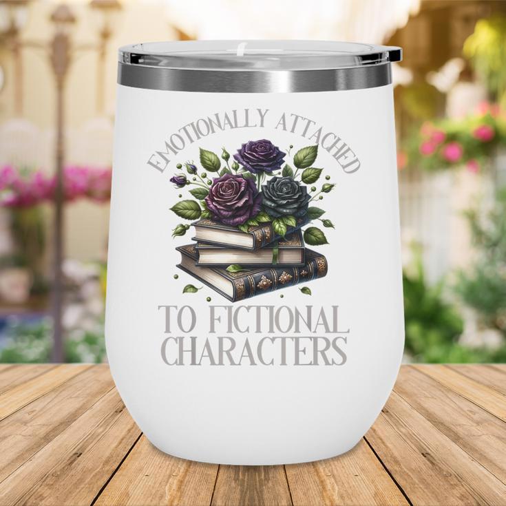 Romance Book Shirt Emotionally Attached Fictional Characters Wine Tumbler