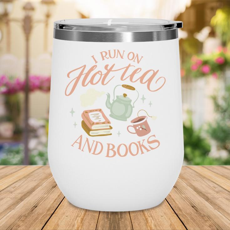I Run ON HOT Tea & Books Reader Reading Meme Wine Tumbler