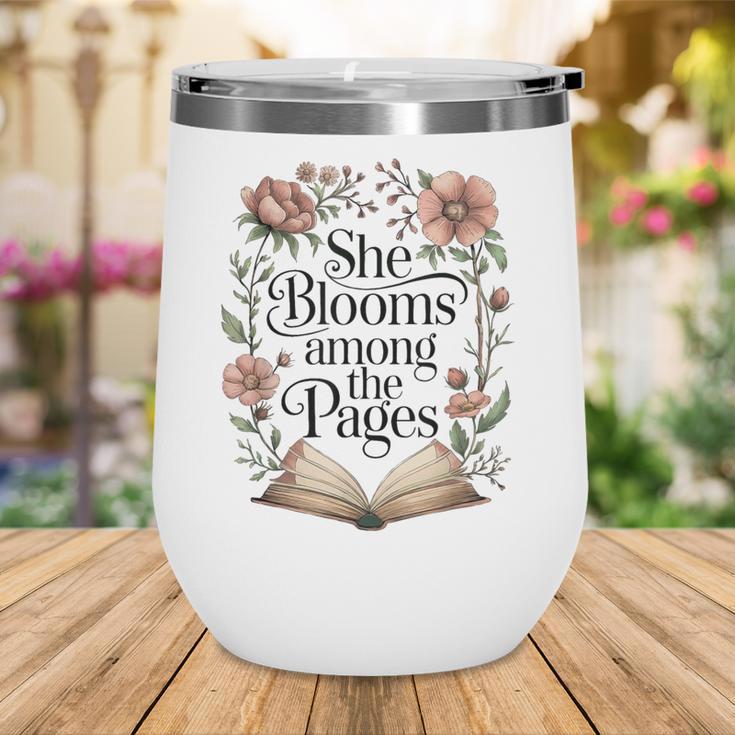 She Blooms Among The Pages Women Mom Wife Floral Book Lover Wine Tumbler She Blooms Among The Pages Women Mom Wife Floral Book Lover Wine Tumbler