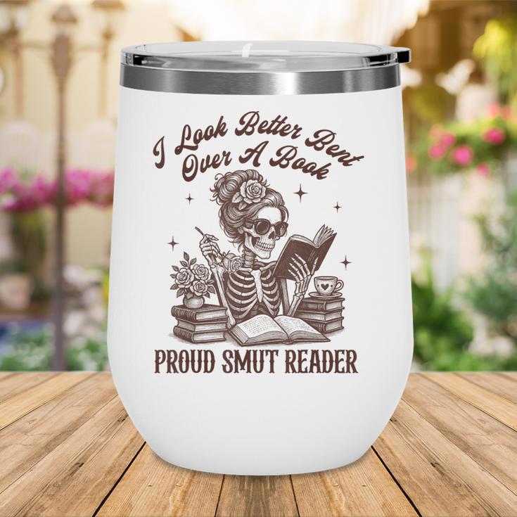 Smut Reader Spicy Romance Look Better Bent That Over A Book Wine Tumbler