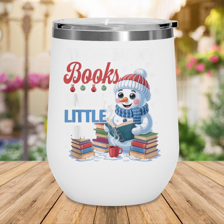 Snowman Winter Snow So Many Books Christmas Snow Little Time Wine Tumbler
