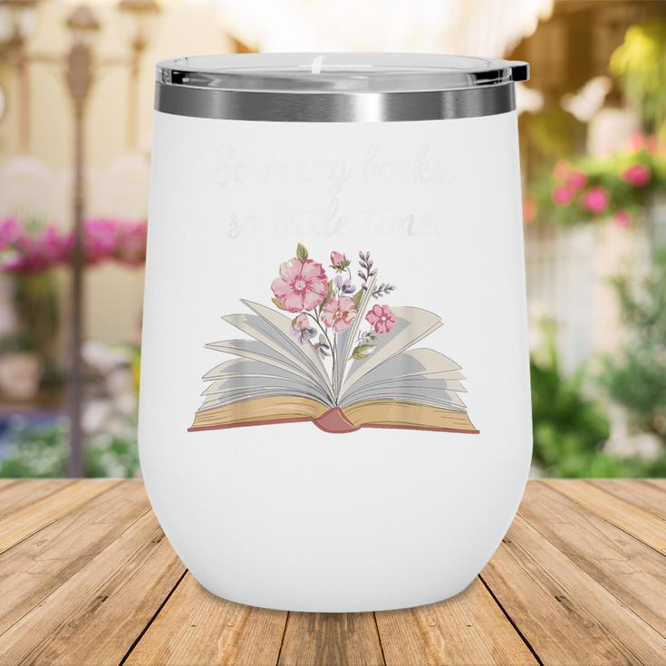 So Many Books Little Time Loves To Read Books Bookworm Wine Tumbler So Many Books Little Time Loves To Read Books Bookworm Wine Tumbler
