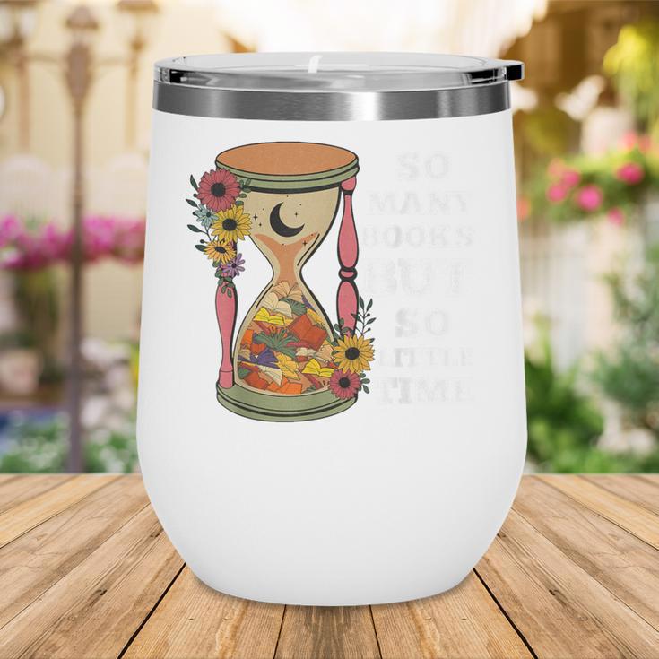 So Many Books But So Little Time Tee For Bookworms Readers Wine Tumbler