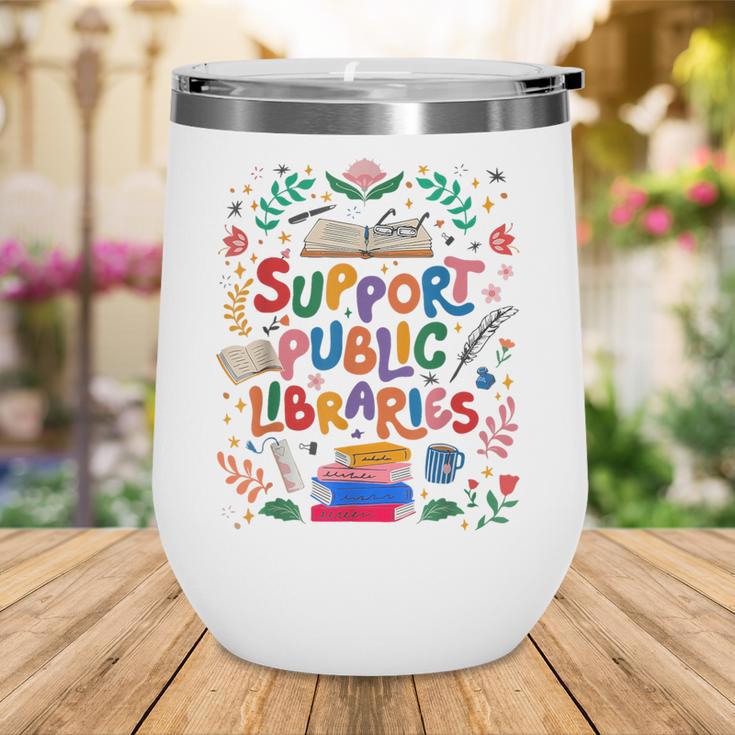 Support Public Libraries Book Nerd Outfit For Book Lovers Wine Tumbler