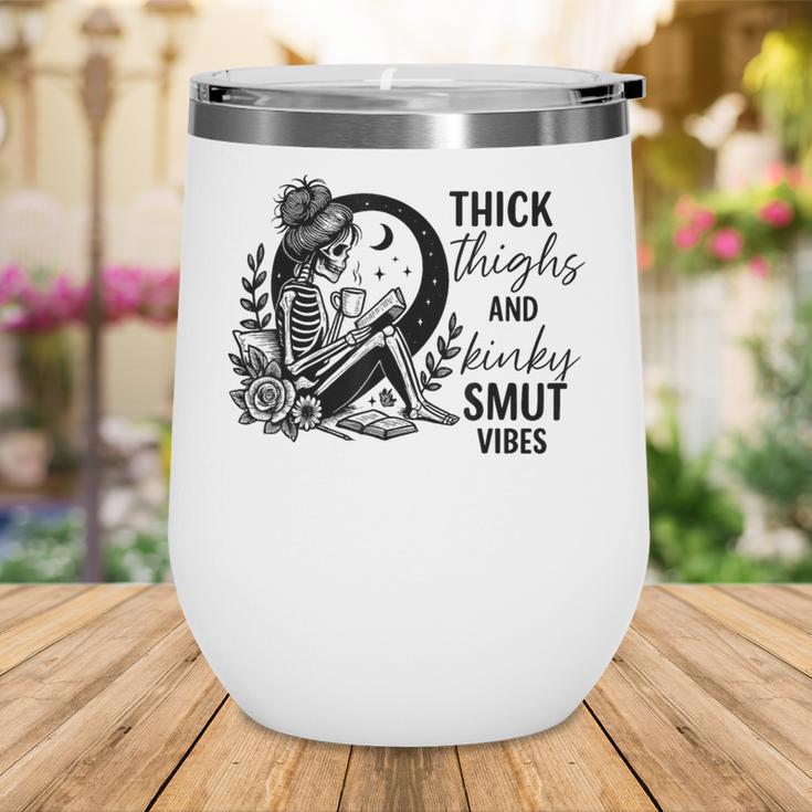 Thick Thighs And Kinky Smut Vibes Spicy Book Lovers Wine Tumbler Thick Thighs And Kinky Smut Vibes Spicy Book Lovers Wine Tumbler