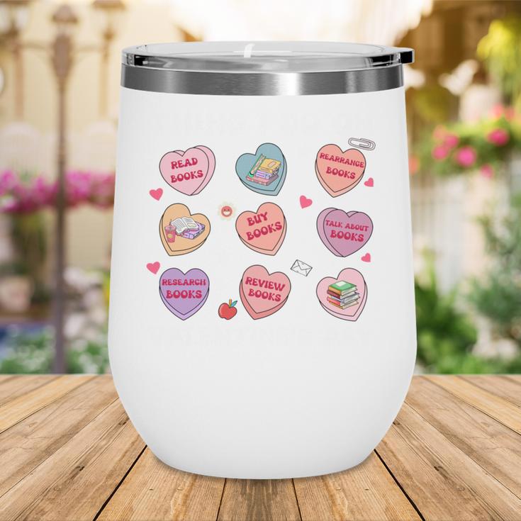 Things I Do On Valentines's Day Book Lover Candy Heart Wine Tumbler Things I Do On Valentines's Day Book Lover Candy Heart Wine Tumbler