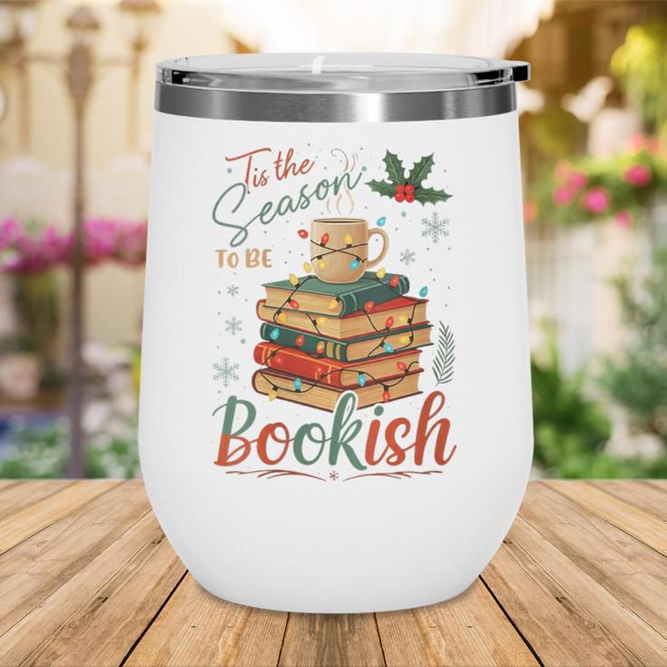 Tis The Season To Be Bookish Christmas Seasons Book Readings Wine Tumbler