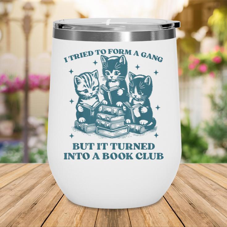 I Tried To Form A Gang Book Club Quote For Women Wine Tumbler I Tried To Form A Gang Book Club Quote For Women Wine Tumbler
