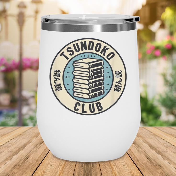 Tsundoku Club Book Lovers Bibliophile Booktok Reading Wine Tumbler