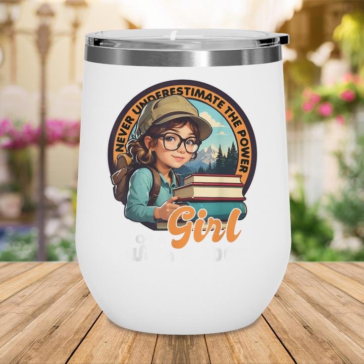 Never Underestimate The Power Of a Girl With a Book Reading Wine Tumbler