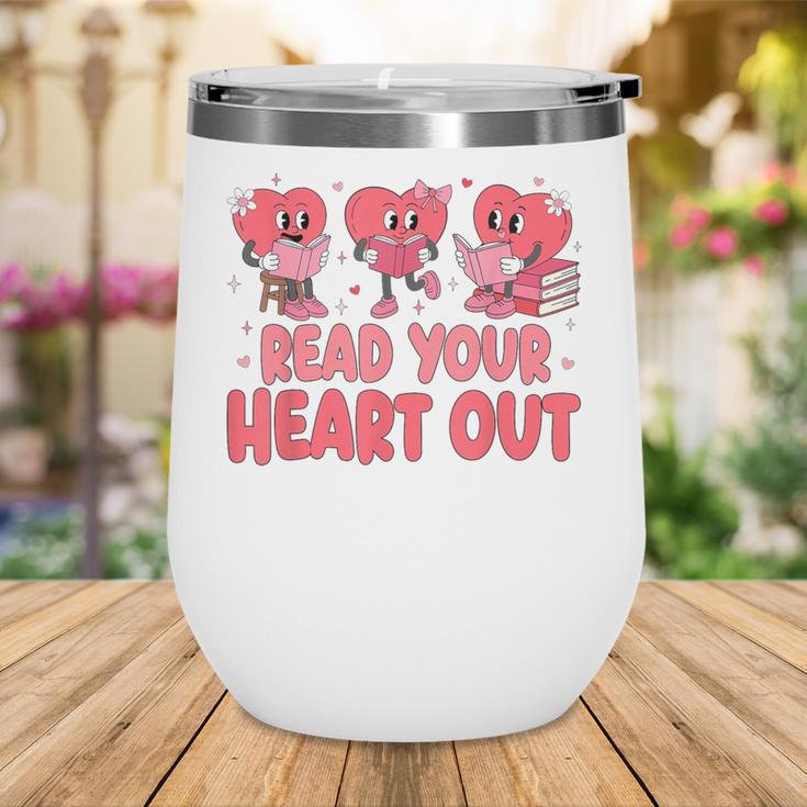 Valentine Day Book Read Your Heart Out Lovers Teacher Kids Wine Tumbler