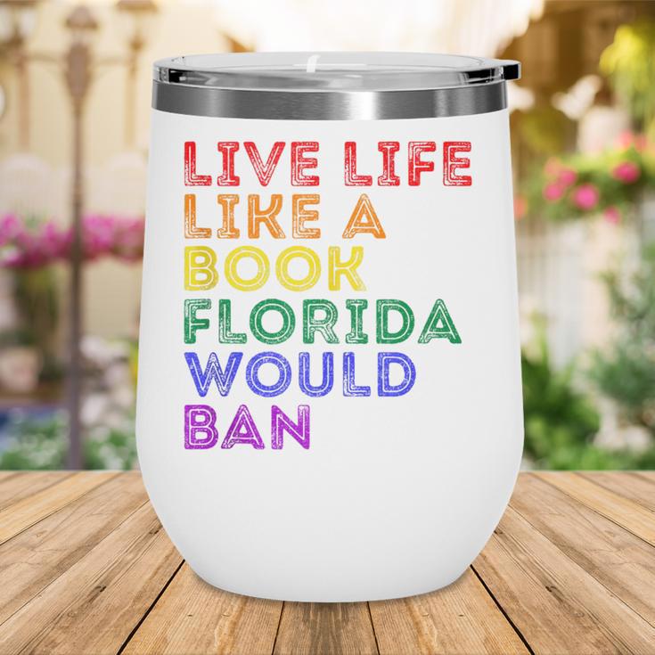 Vintage Live Life Like A Book Florida Would Ban LGBT Month Wine Tumbler Vintage Live Life Like A Book Florida Would Ban LGBT Month Wine Tumbler