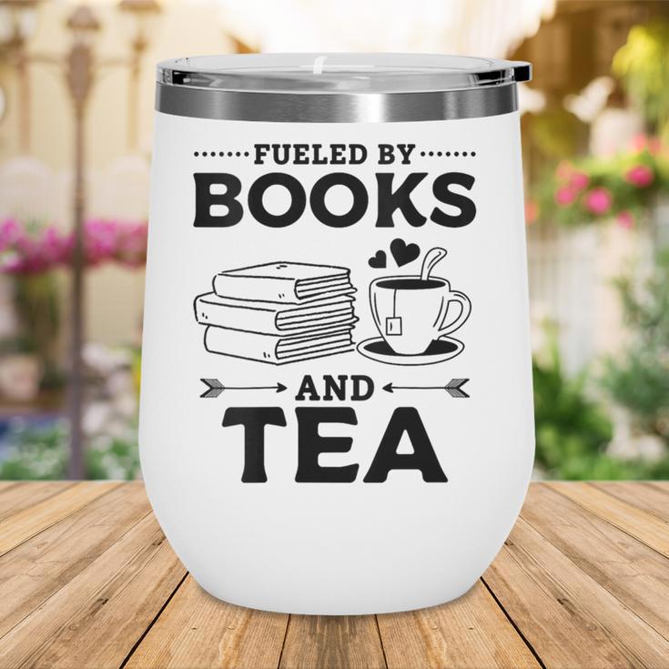 Women's Fueled By Books And Tea Book Lover Bookworm Reading Books Wine Tumbler