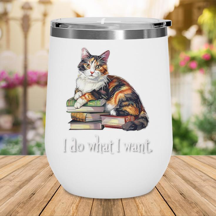 Womens Girls Books I Do What I Want Calico Cat Lover Wine Tumbler