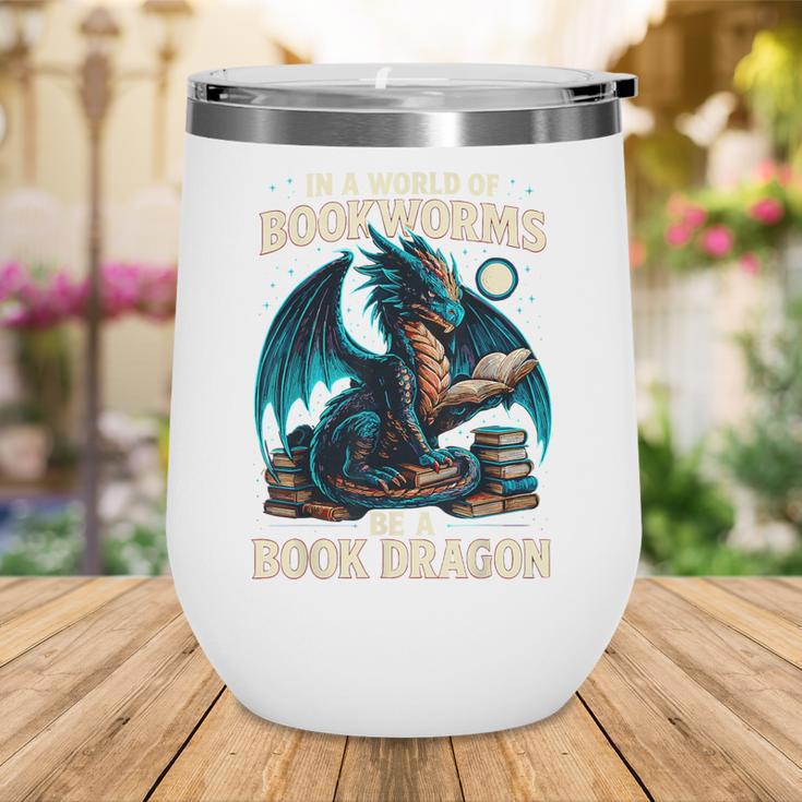 In a World Of Bookworms Be a Book Dragon Reading Wine Tumbler