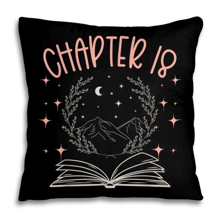 18th Birthday Girls Book Lovers Chapter 18 Its My Birthday Pillowcase