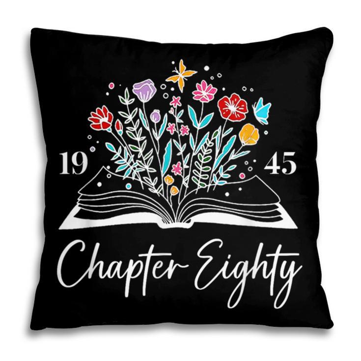 1945 Chapter Eighty 80th Birthday Books Themed 80 Year Old Pillowcase