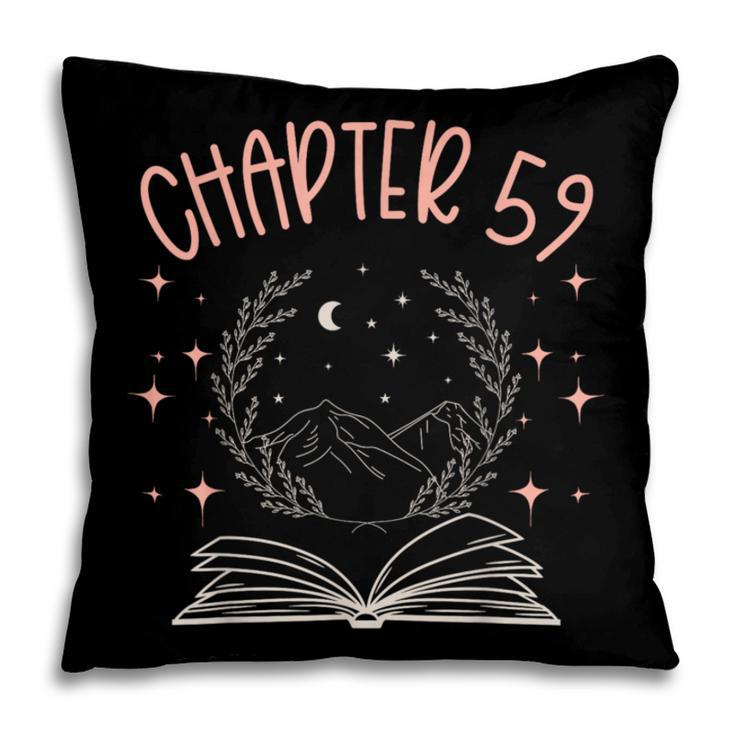 59th Birthday Women Book Lovers Chapter 59 Its My Birthday Pillowcase