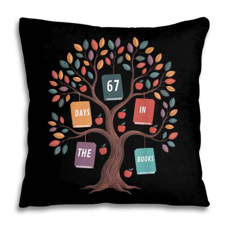 67 Days In The Books Reading Teacher 67th Day Of School Pillowcase