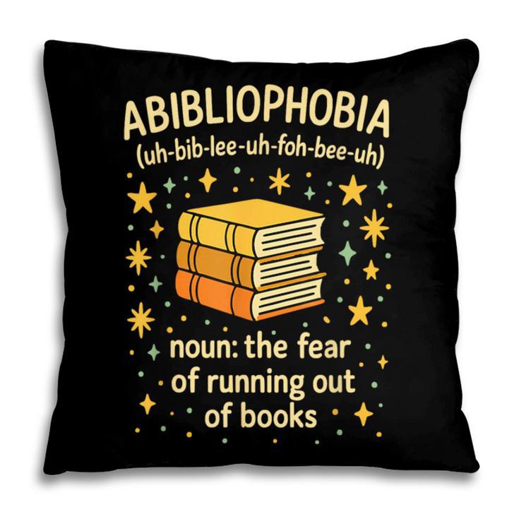 Abibliophobia Book Lover Reading Humor Graphic Pillowcase