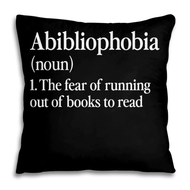 Abibliophobia Definition Reading Book Worm Reader Pillowcase