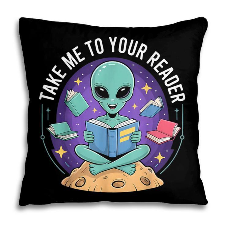Alien Reader Reading Teacher Librarian Book Lover Pillowcase