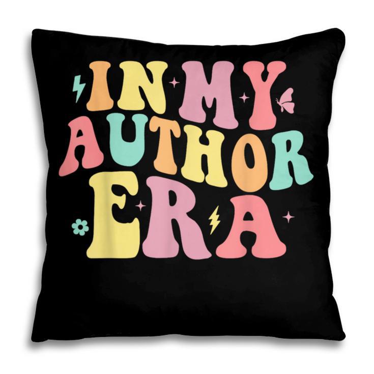 In My Author Era Writer Reading Writing Book Author Pillowcase