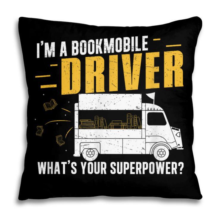 Awesome Bookmobile Driver What's Your Superpower Book Wagon Pillowcase