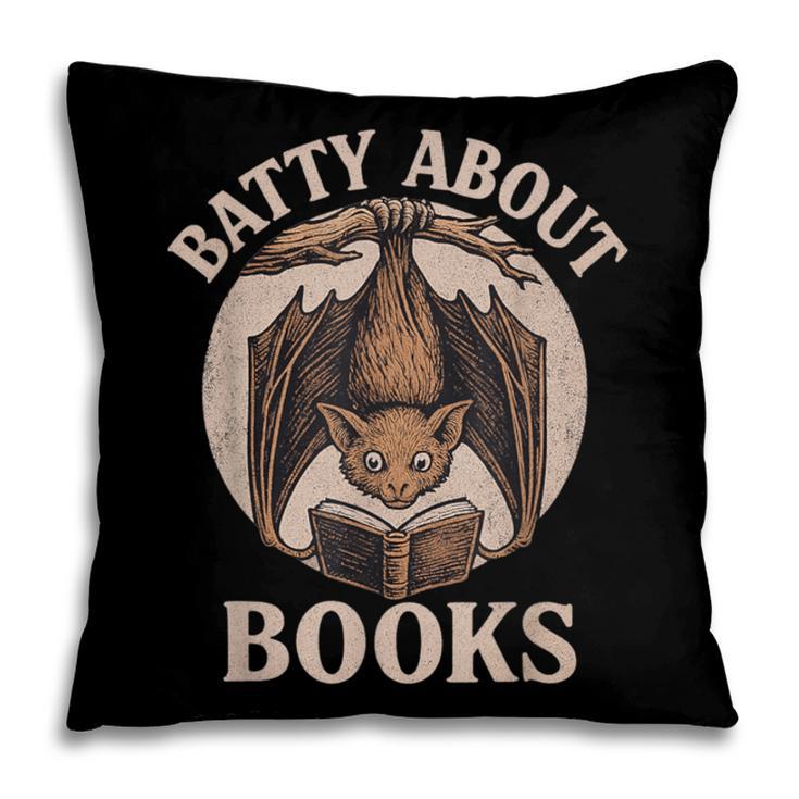 Batty About Books Reading Book Lover Men Women Distressed Pillowcase