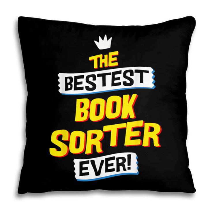 Best Book Sorter Job Occupation Pillowcase