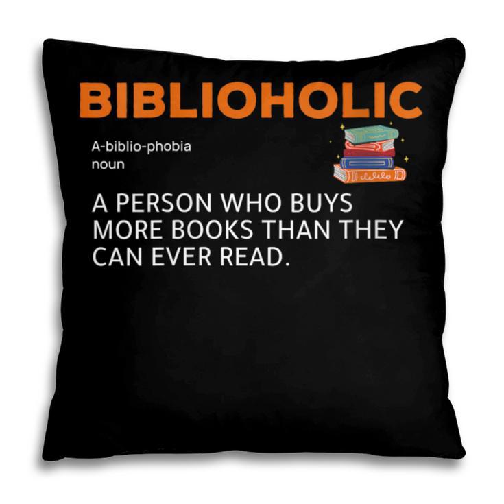 Biblioholic Definition Reading Nerd Book Lovers Geek Pillowcase
