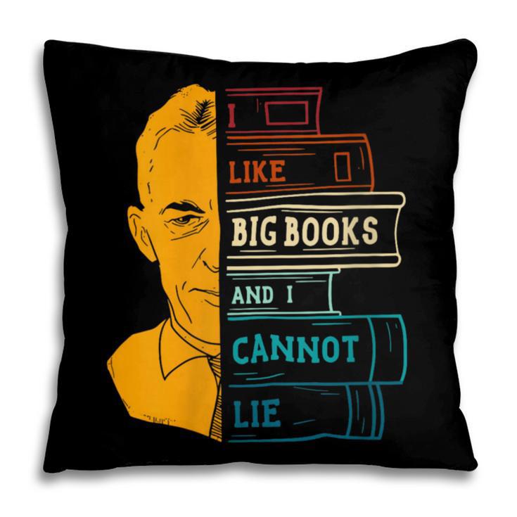 I Like Big Books And I Cannot Lie Apparel Pillowcase