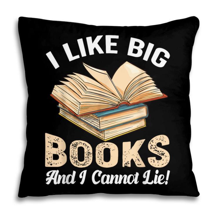 I Like Big Books And I Cannot Lie Book Reading Pillowcase