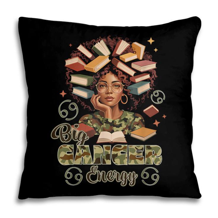 Big Cancer Energy Woman Camo Zodiac Book Teacher Pillowcase