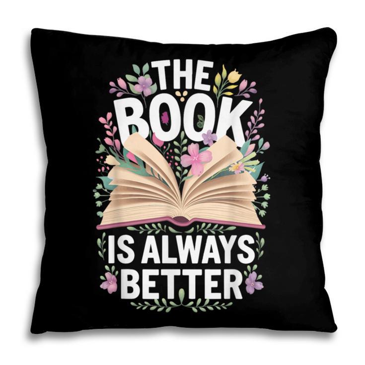 The Book Is Always Better Pillowcase The Book Is Always Better Pillowcase