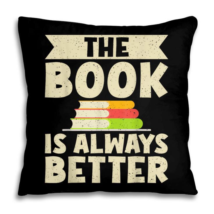 The Book Is Always Better Thriller Pillowcase