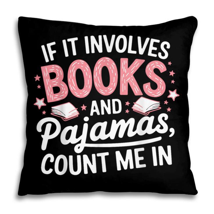 Book & Pajamas Humorous Book Lover Reading Bedtime Pillowcase