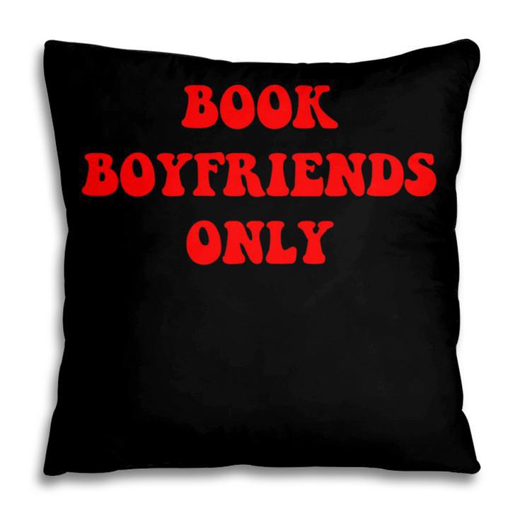 Book Boyfriends Only Pillowcase